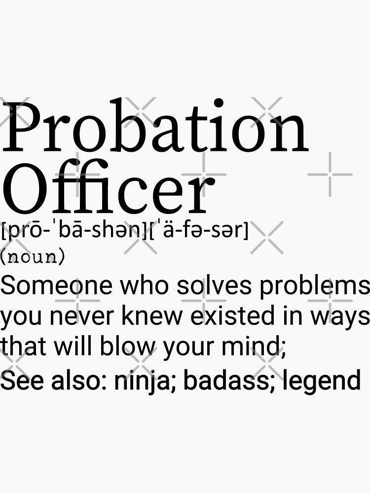 Funny Probation Officer Definition Probation Officer Gift Sticker   Bg,f8f8f8 Flat,750x,075,f Pad,750x1000,f8f8f8 