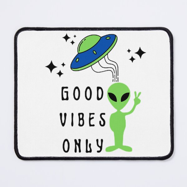 Item preview, Alien Says GOOD VIBES ONLY designed and sold by Chouchi-chouchi.