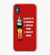 SANTA KOMMT! ICH KENNE IHN! Elf The Movie Will Ferrell Buddy Weihnachten iPhone-Hülle & Cover