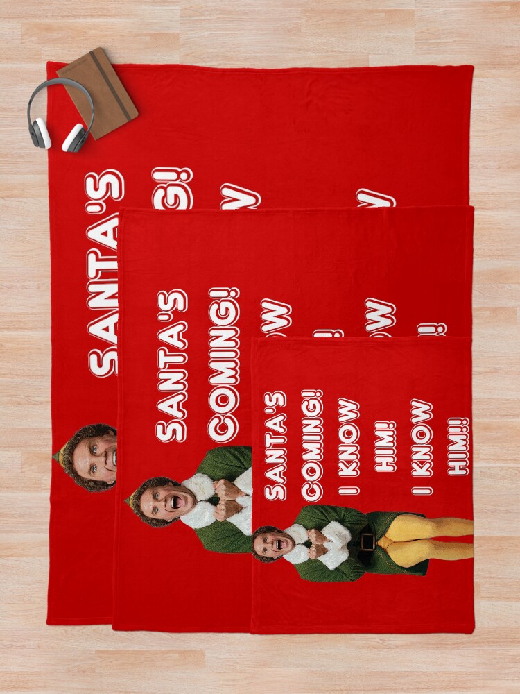 Alternate view of SANTA'S COMING! I KNOW HIM! Elf The Movie Will Ferrell Buddy Christmas Throw Blanket