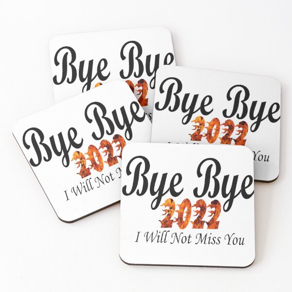 Item preview, Bye Bye 2022 I Will Not Miss You designed and sold by Soudesign99.