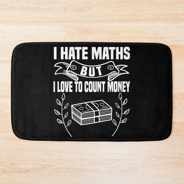 Item preview, I Hate Maths But I Love To Count Money - Money Lovers designed and sold by Blonc-ou.