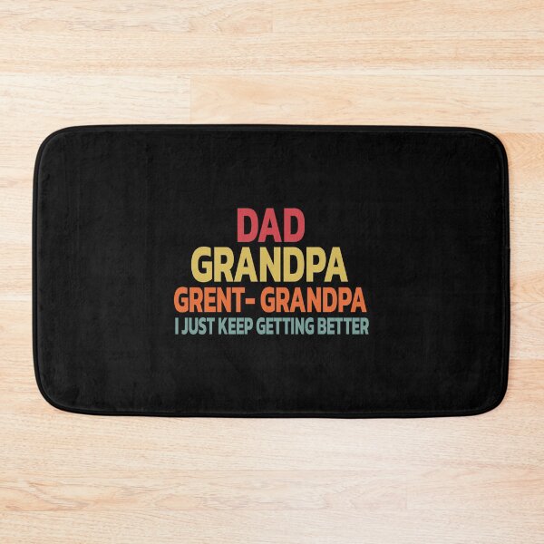 Item preview, Dad Grandpa Grent- Grandpa I Just Keep Getting Better designed and sold by Quote a Passage.