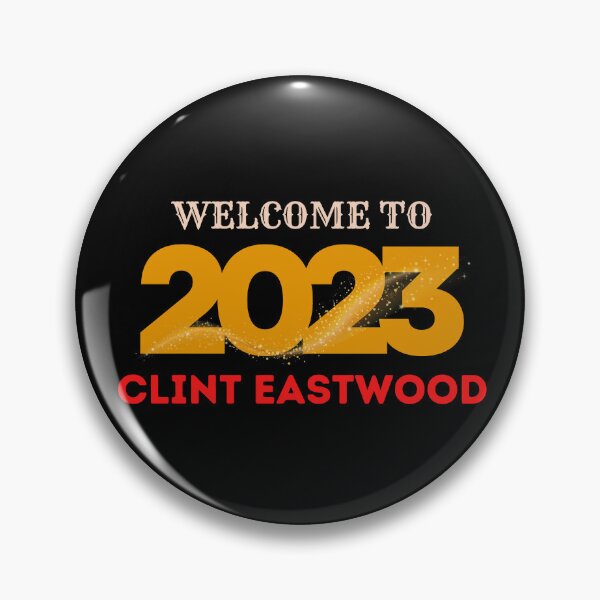 Artikelvorschau, Willkommen im Jahr 2023 Clint Eastwood entworfen und verkauft von Itsheartshop.