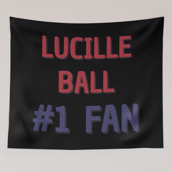 Item preview, Lucille Ball - #1 Fan designed and sold by Rybariuns.