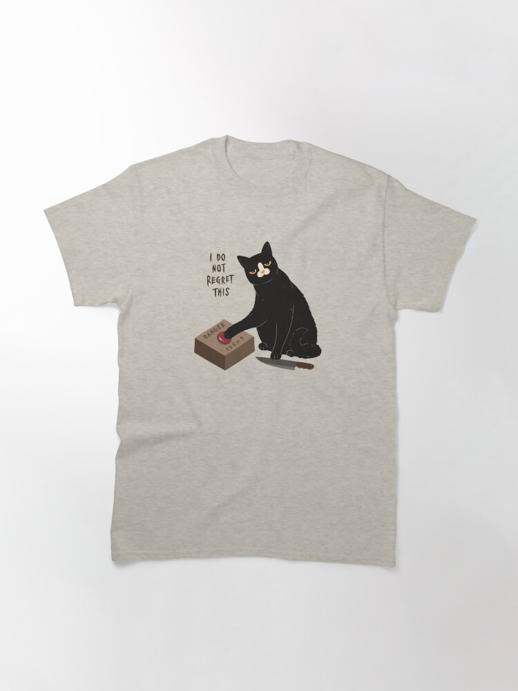 Thumbnail 3 of 7, Classic T-Shirt, I Do What I Want. Let’s Take Risk And Give The Rest Of You Something To Laugh At designed and sold by studioaftercigs.