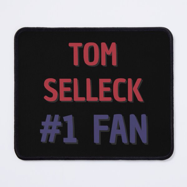 Item preview, Tom Selleck - #1 Fan designed and sold by Rybariuns.