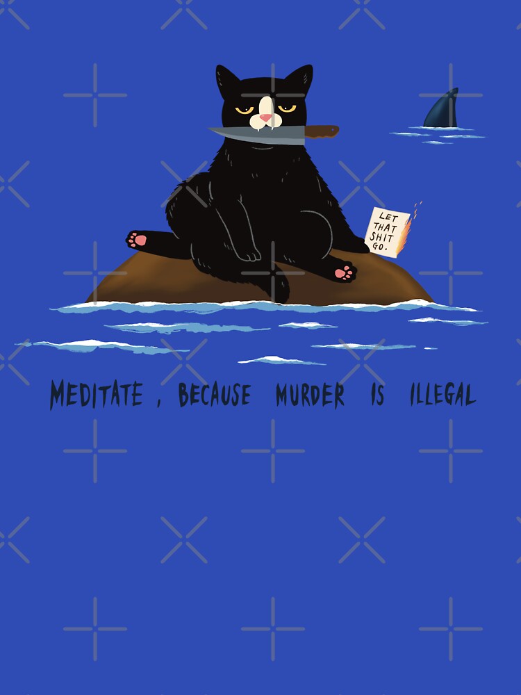 Thumbnail 7 of 7, Classic T-Shirt, Meditate, Because Murder Is Illegal designed and sold by studioaftercigs.