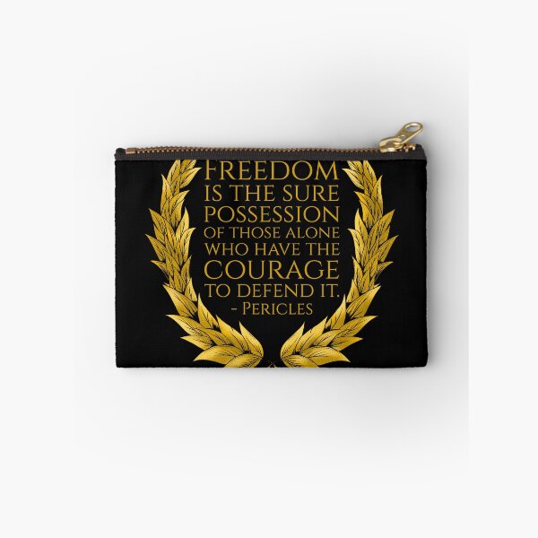 Item preview, Freedom is the sure possession of those alone who have the courage to defend it. - Pericles designed and sold by Styrman.