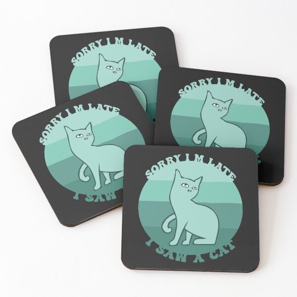 Item preview, Sorry I M Late I Saw A Cat designed and sold by THROUGH-LIFE.