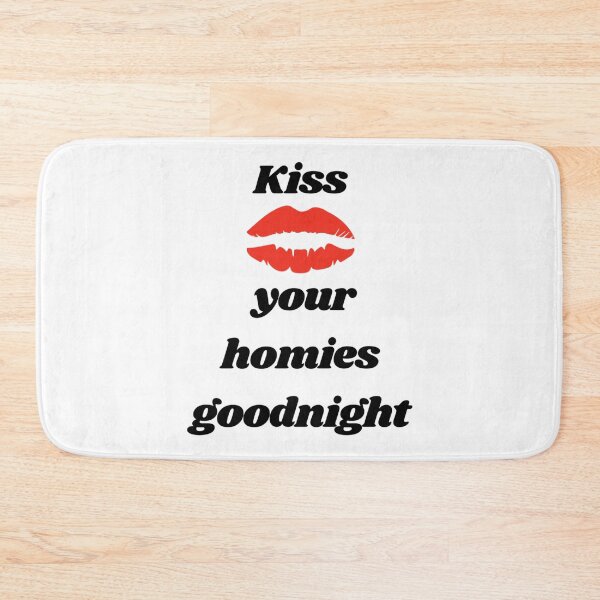 Item preview, Kiss your homies goodnight    designed and sold by TeepleScotts.