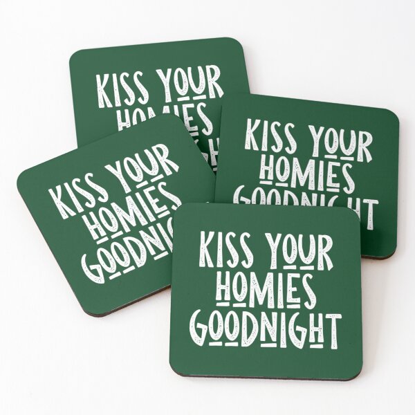 Item preview, Kiss Your Homies Goodnight  (3) designed and sold by TeepleScotts.