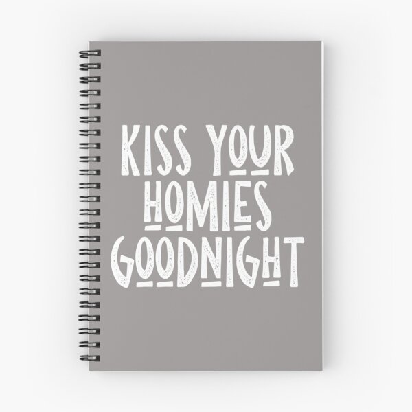 Item preview, Kiss Your Homies Goodnight  (3) designed and sold by TeepleScotts.