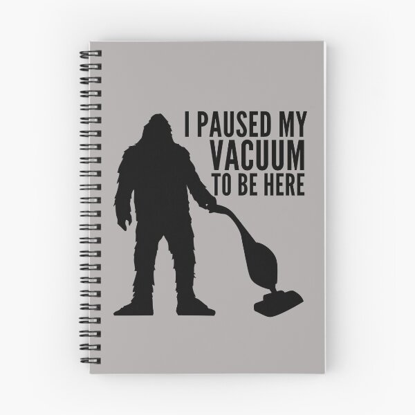 Item preview, Bigfoot I Paused My Vacuum To Be Here designed and sold by SunfullyYours.