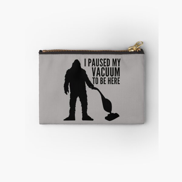 Item preview, Bigfoot I Paused My Vacuum To Be Here designed and sold by SunfullyYours.