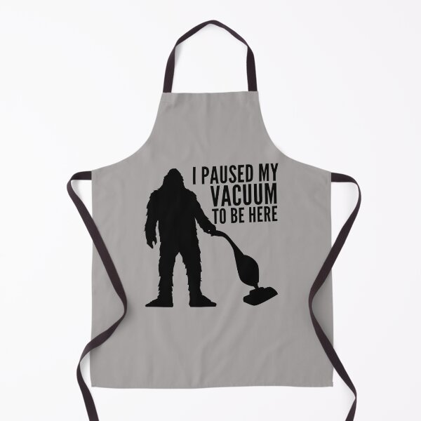 Item preview, Bigfoot I Paused My Vacuum To Be Here designed and sold by SunfullyYours.