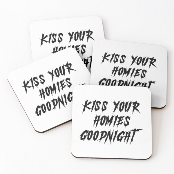 Item preview, Kiss Your Homies Goodnight  (4) designed and sold by TeepleScotts.