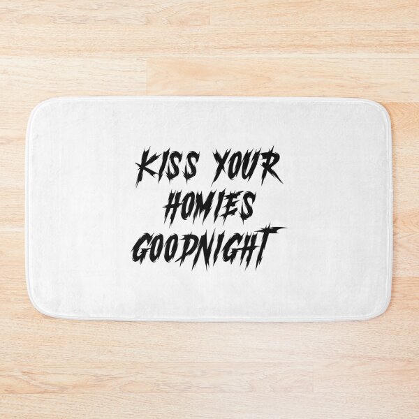 Item preview, Kiss Your Homies Goodnight  (4) designed and sold by TeepleScotts.