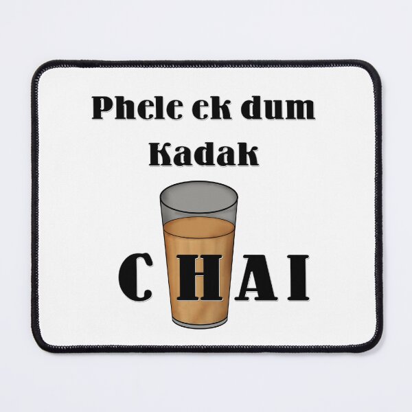 Item preview, Phele Ek Dum Kadak Chai  designed and sold by UniqueDesignHub.