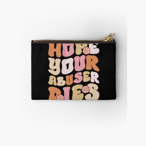 Item preview, Groovy Hope Your Abuser Dies , Hope Your Abuser Dies, Anti Abuser quote, I Hope Your Abuser Dies, Anti Abuse designed and sold by T-DESIGNEDZ.