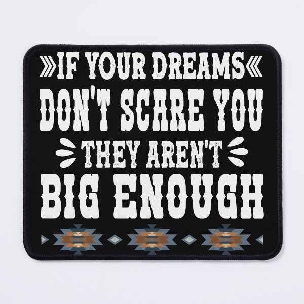 Item preview, If Your Dreams Don t Scare You They Aren t Big Enough - Motivational Saying designed and sold by handsoftime2020.