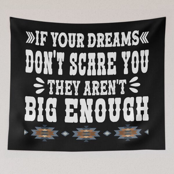 Item preview, If Your Dreams Don t Scare You They Aren t Big Enough - Motivational Saying designed and sold by handsoftime2020.