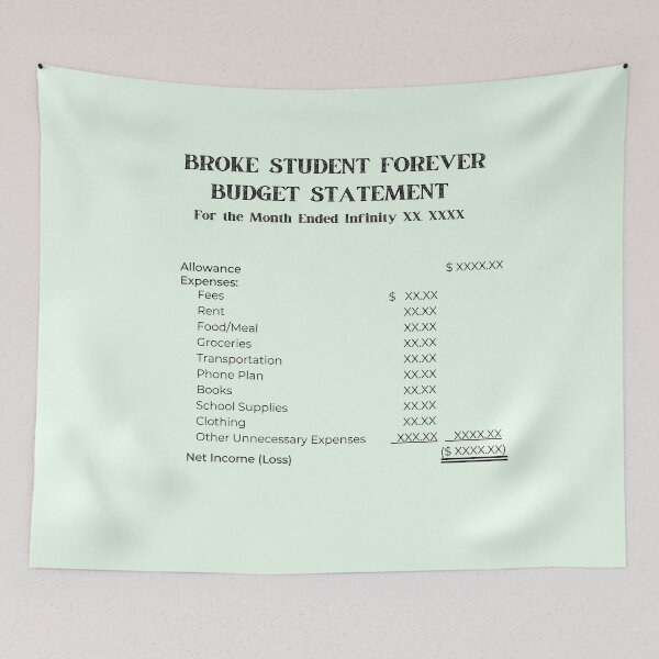 Item preview, Broke Student Forever - Income Statement designed and sold by DuqueJ.