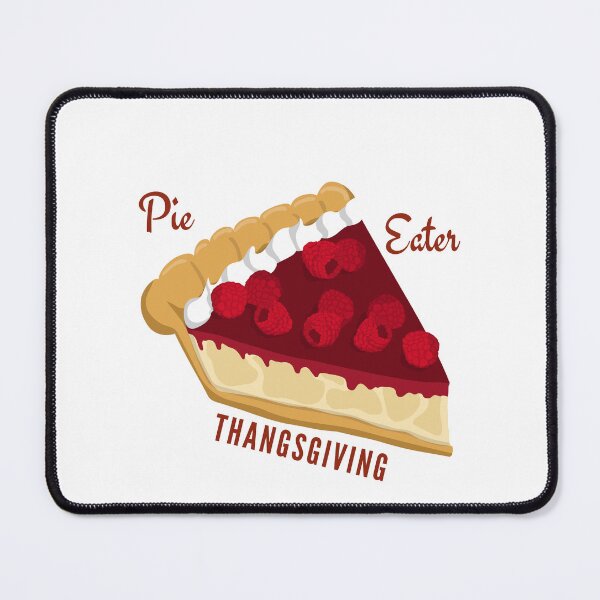Item preview, pie eater thanksgiving designed and sold by shivanigautam.