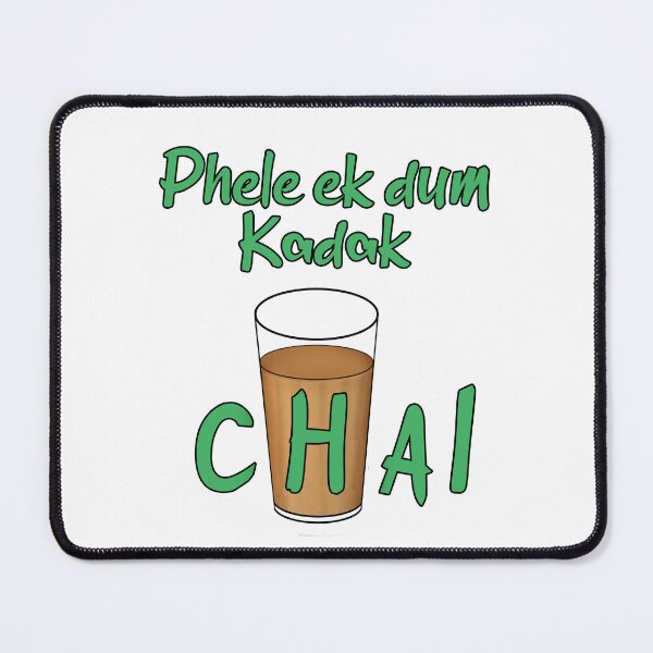 Item preview, Phele Ek Dum Kadak Chai Classic designed and sold by UniqueDesignHub.