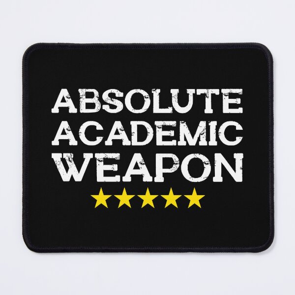Item preview, Absolute Academic Weapon  designed and sold by OUSSART ⭐⭐⭐⭐⭐.