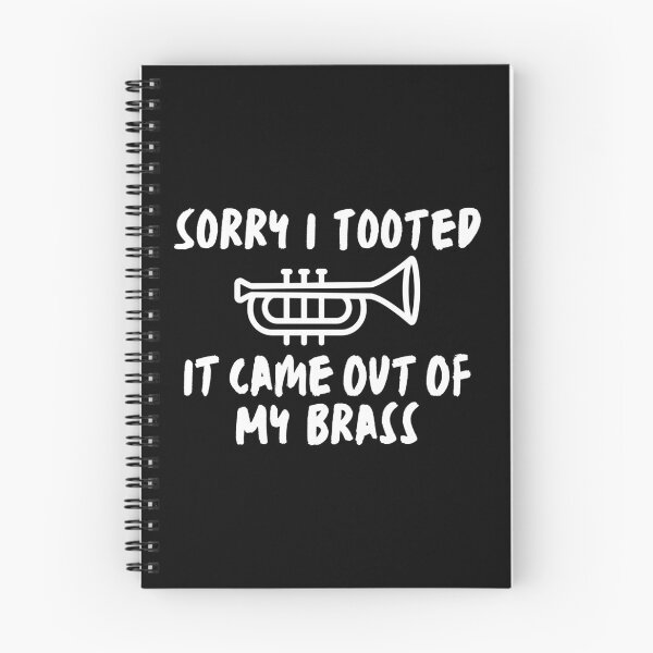 Item preview, Sorry I Tooted It Came Out Of My Brass designed and sold by Mhayra.