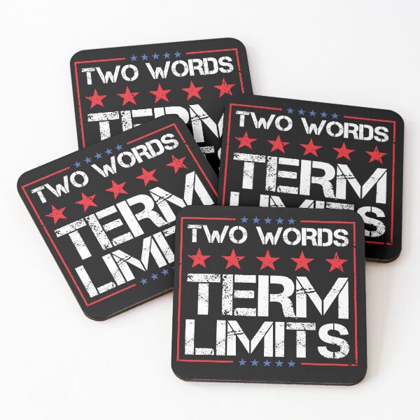 Item preview, Two words term limits for politicians designed and sold by SweetLog.