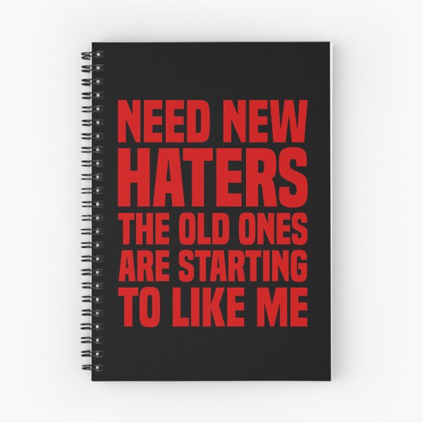 Item preview, Need New Haters The Old Ones Are Starting To Like Me designed and sold by OUSSART ⭐⭐⭐⭐⭐.