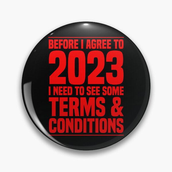 Item preview, Before I Agree To 2023 I Need To See Some Terms & Conditions designed and sold by OUSSART ⭐⭐⭐⭐⭐.