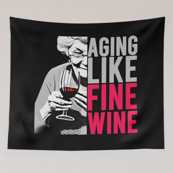 Item preview, Aging like fine wine  designed and sold by DynastyArt.