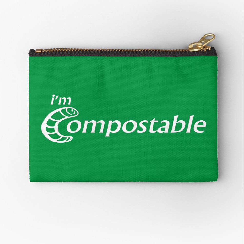 I'm Compostable - Earth Day, Garden Lover, Crazy Plant Lady, Plant Mom, Nature Lover, and Gardening Gift Zipper Pouch