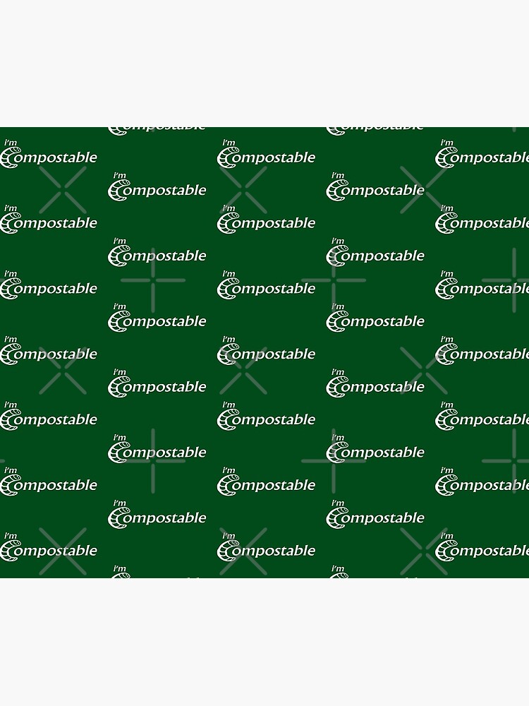 I'm Compostable - Earth Day, Garden Lover, Crazy Plant Lady, Plant Mom, Nature Lover, and Gardening Gift by Compassandbliss