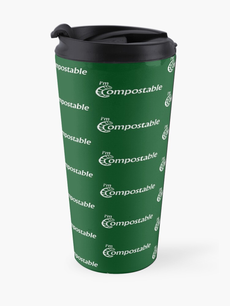 Alternate view of I'm Compostable - Earth Day, Garden Lover, Crazy Plant Lady, Plant Mom, Nature Lover, and Gardening Gift Travel Mug