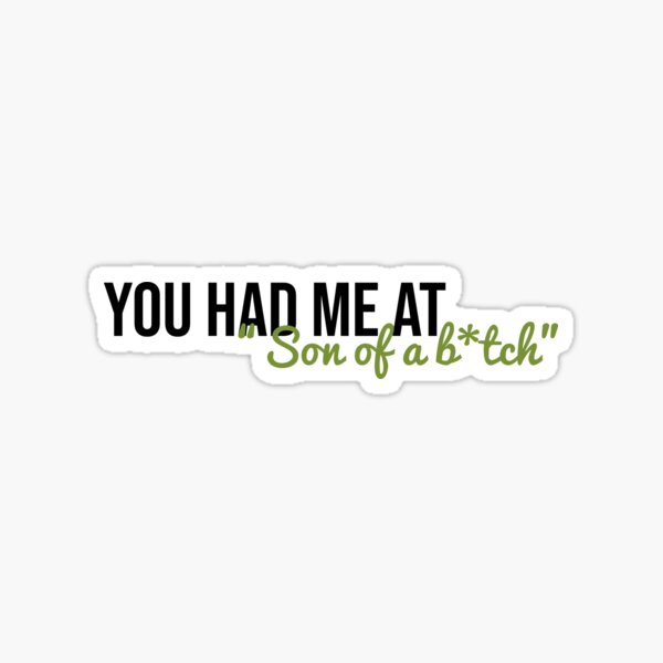 Item preview, You had me at “SOB” designed and sold by dwvariant.