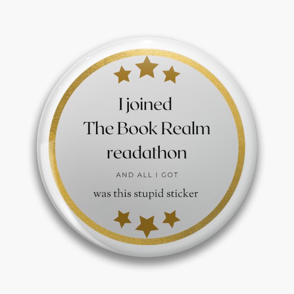 Item preview, I Joined The Book Realm Readathon and All I Got Was This Stupid Sticker  designed and sold by TheBookRealm.