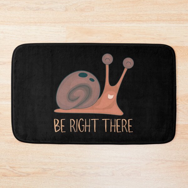 Item preview, Be right there Snail funny designed and sold by trendingatees.