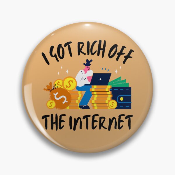 Item preview, I Got Rich Off The Internet designed and sold by to-esu.