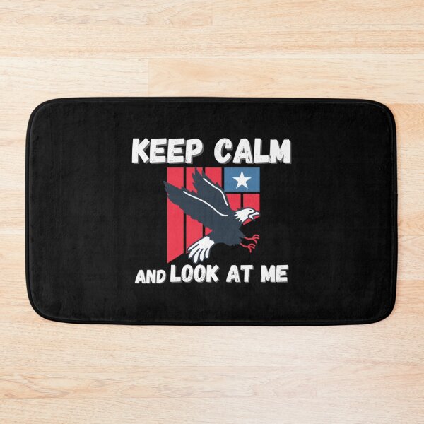 Item preview, Keep Calm And Look At Me Eagle Design USA Quote   designed and sold by BusyPuzzlea.