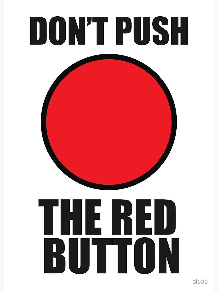Push the Red Button! - The Good Men Project