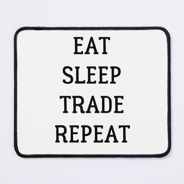 Item preview, Eat Sleep Trade Repeat designed and sold by to-esu.