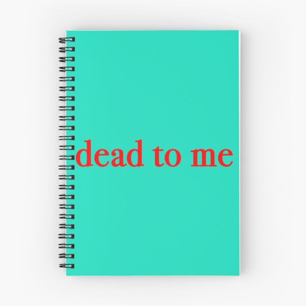 Item preview, dead to me                  designed and sold by RapMantrashop.
