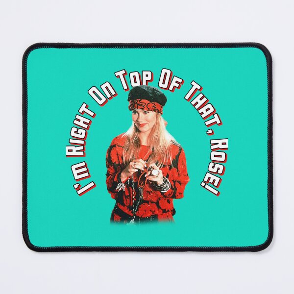 Item preview, I_m Right On Top Of That, Rose!                    designed and sold by RapMantrashop.