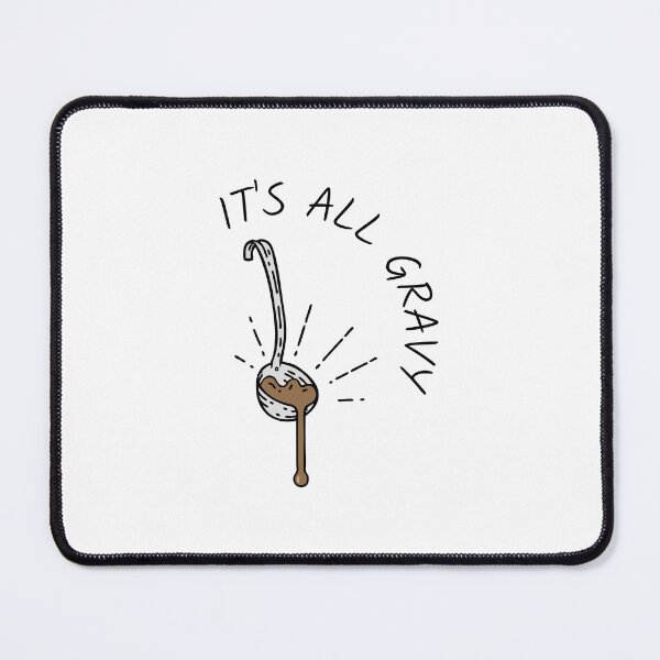 Item preview, It's All Gravy designed and sold by to-esu.