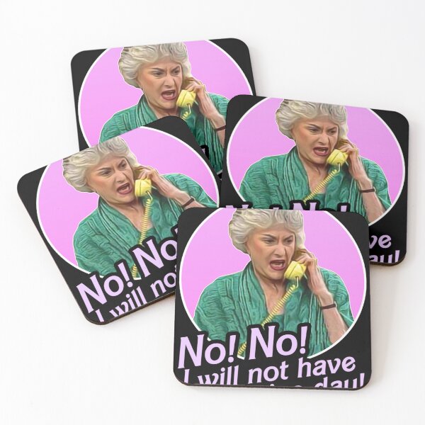 Item preview, Dorothy Zbornak No I Will Not Have a Nice Day! Classic designed and sold by dwightdalgle.