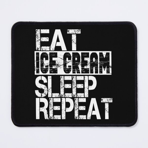 Item preview, Eat Ice Cream Sleep Repeat, Grunge  designed and sold by ACC .